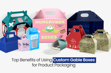 Top Benefits of Using Custom Gable Boxes for Product Packaging